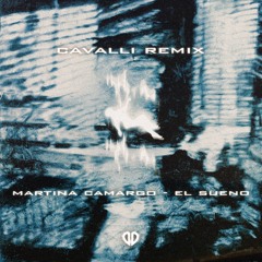 Martina Camargo - El Sueño (CAVALLI Remix) [DropUnited Exclusive]