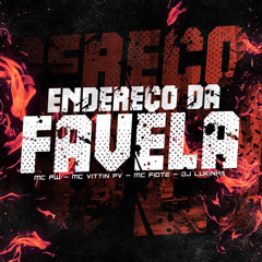 Meia Noite Ela Sai / Endereço da Favela (feat. Mc Vittin PV & Mc Pw)