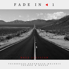 Fade  IN◀︎  (Vol 01) BY- Reza Jalilian -January 2018