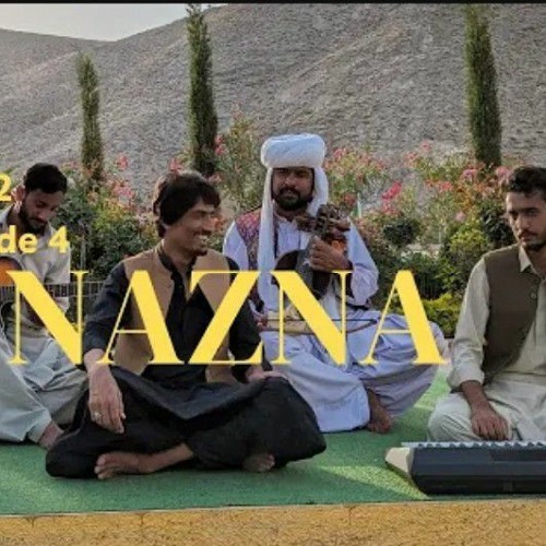 Stream Nazna Season 2 Episode 4 ft. Baramsh Baloch _ Naveed Mengal 
