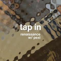 tap in w/ pexi