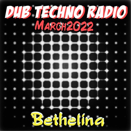 Dub Techno Radio Mar22