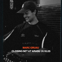 Marc Gruau - Closing Set at ARASU - 31.10.25