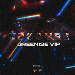 Obscure (GREENISE VIP)