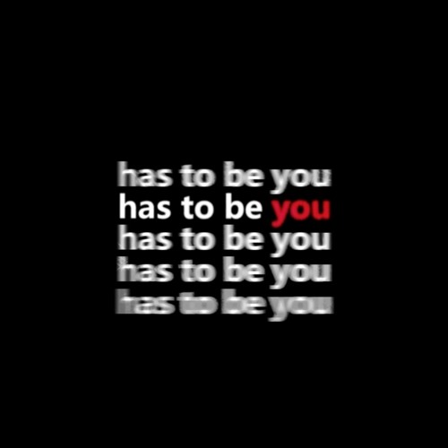 has to be you [SPEED UP]