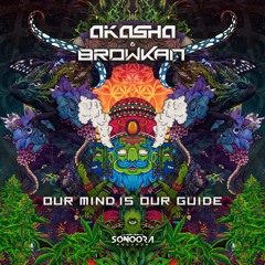 Akasha & Browkan - Our Mind Is Our Guide | OUT NOW
