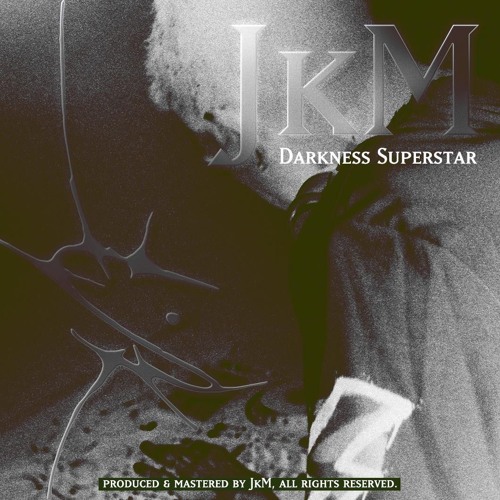 JkM - Darkness Superstar