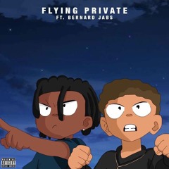 Flying Private (ft. Bernard Jabs) [prod. Nick Mira X Ryan Bevolo]