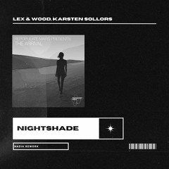 Lex & Wood, Karsten Sollors - Nightshade (Nadia Rework) [FREE DOWNLOAD]