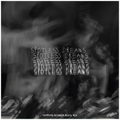 Thinking Between Beats By Spotless Dreams