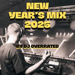 NEW YEAR'S MIX 2025 - DJ OverRated