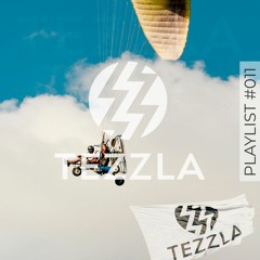 TEZZLA playlist #011