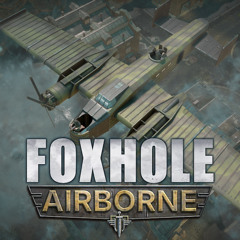 Foxhole Sountrack - Airborne Update Theme