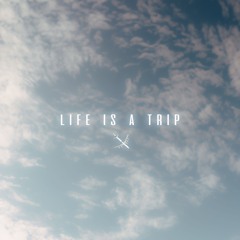 Life's a Trip ft. BLNCE