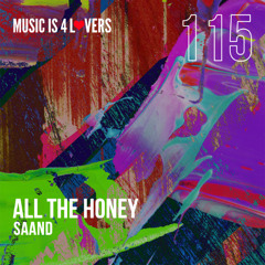 SAAND - All the Honey (Original Mix) [Music is 4 Lovers] [MI4L.com]