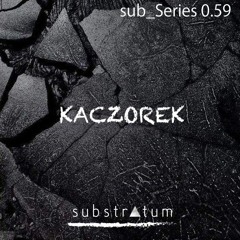 sub_Series 0.59 ☴ KACZOREK