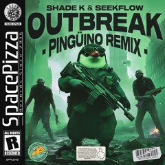 Shade K & SeekFlow - Outbreak (PINGÜINO Remix)