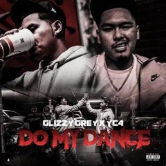 Do My Dance - Ft. YC4