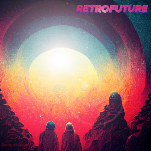 Retrofuture - Dont Change