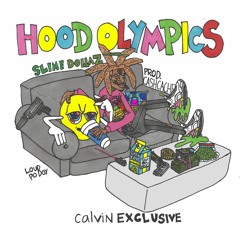 Slime Dollaz - Hood Olympics (prod. cashcache) **CALVIN EXCLUSIVE**