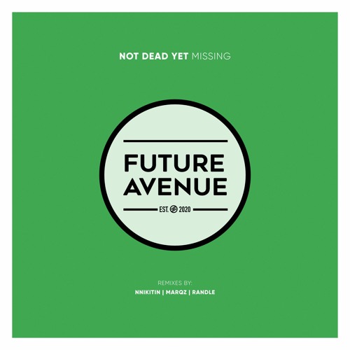 Not Dead Yet - Missing (Randle Remix) [Future Avenue]
