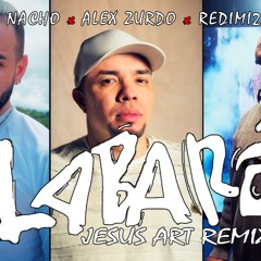 Nacho, Alex Zurdo, Redimi2 - Alabare (Jesus Art Remix) [Musica Electronica Cristiana]