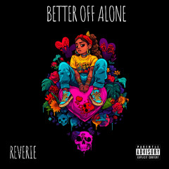 better off alone