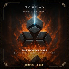 MAGNEQ - Resurrection Theory (BLACK SUGAR 2025 CONTEST ANTHEM)