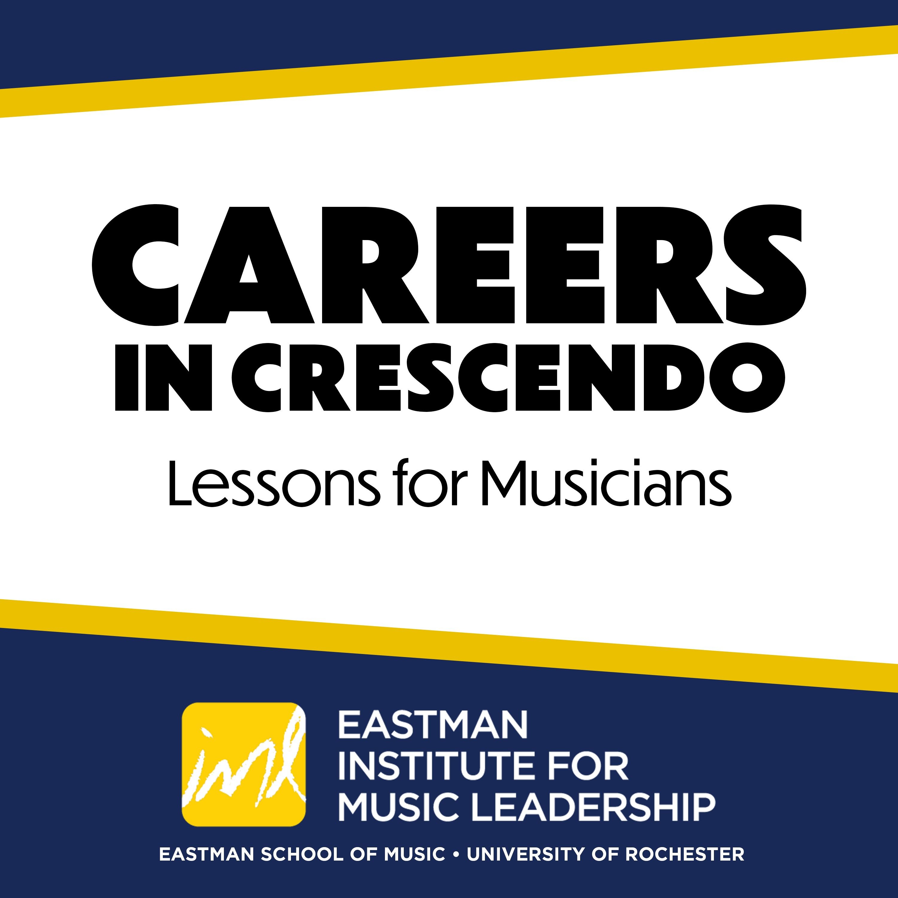 Careers in Crescendo: Lessons for Musicians