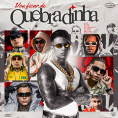 VOU FICAR DE QUEBRADINHA - MC Marks, Vulgo FK, MC Lipi, MC Joãozinho VT e MC Paiva (DJ GM)