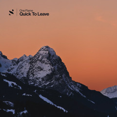 Quick To Leave