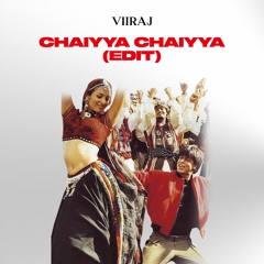 CHAIYYA CHAIYYA (INDO HOUSE EDIT)