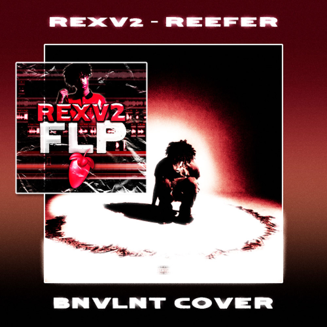 Stream rexv2 - reefer (bnvlnt cover) by MLVLNT | Listen online for free ...