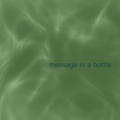 Message In A Bottle