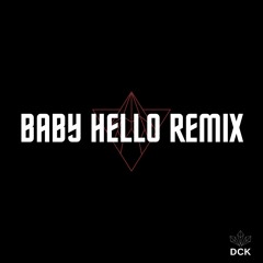 BABY HELLO REMIX