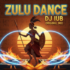 IUB Zulu Dance (Original Mix)