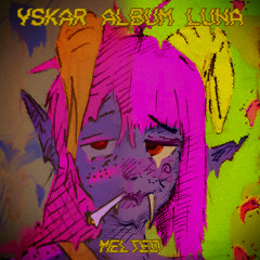 Yskar Album Luna - Melted