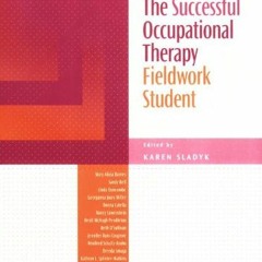 ACCESS EPUB 📒 The Successful Occupational Therapy Fieldwork Student by  Karen Sladyk
