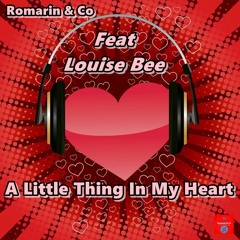 A Little Thing In My Heart Feat Louise Bee