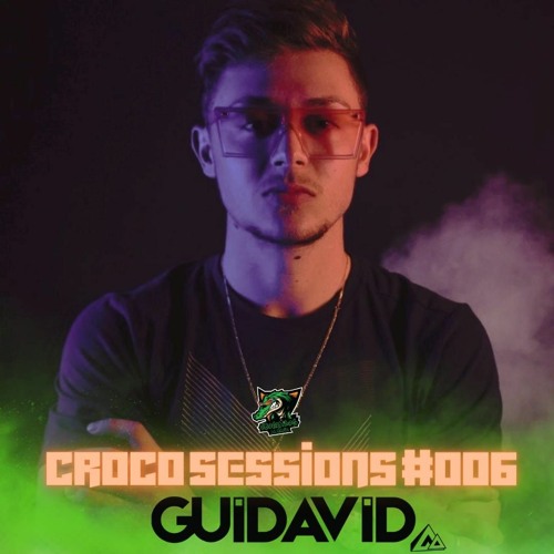 Croco Sessions #006 GUIDAVID