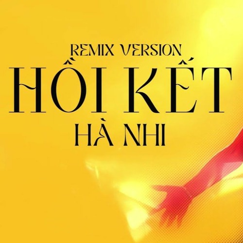 HỒI KẾT - HÀ NHI ( TUANK REMIX )