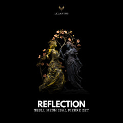 MESH (SA), Sesli, Pierre Zet - Reflections