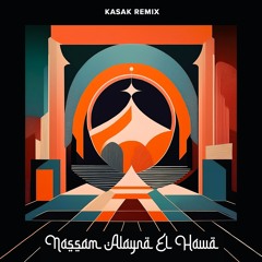 Fairouz - Nassam Alayna El Hawa (KASAK Remix)