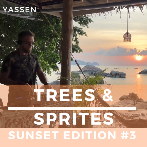 Trees&Sprites [Sunset Edition #3] – Live from Ko Phangan