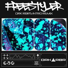 Freestyler (DRK RBR's Intro Remix)