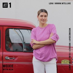 Moxie on NTS Raido w/ AliA (01.06.22)