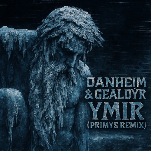 Danheim & Gealdýr - Ymir (PRIMYS Remix)