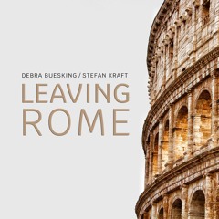 Leaving Rome (Orchestral Version ft. Stefan Kraft)