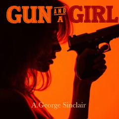 Gun and a Girl