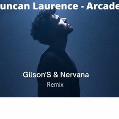 Duncan Laurence - Arcade Ft. FLETCHER (Gilson'S & Nervana Remix)